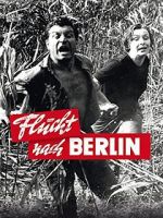 Watch Flucht nach Berlin Myflixer