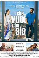 Watch Che vuoi che sia Myflixer