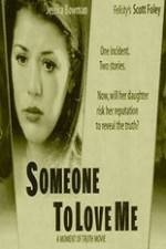 Watch Someone to Love Me Myflixer