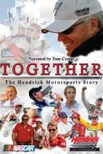 Watch Together The Hendrick Motorsports Story Myflixer