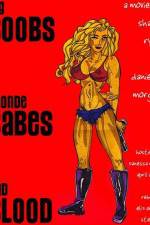 Watch Big Boobs, Blonde Babes, Bad Blood Myflixer
