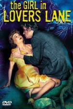 Watch The Girl in Lovers Lane Myflixer