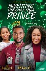 Watch Inventing the Christmas Prince Myflixer