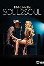 Watch Tim & Faith: Soul2Soul Myflixer