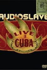 Watch Audioslave Live in Cuba Myflixer