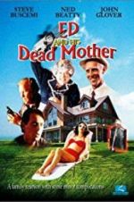 Watch Ed and His Dead Mother Myflixer