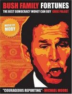 Watch Bush Family Fortunes: The Best Democracy Money Can Buy Myflixer