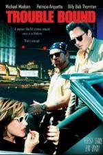 Watch Trouble Bound Myflixer