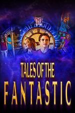 Watch Tales of the Fantastic Myflixer