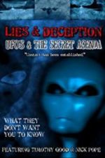Watch Lies and Deception: UFO\'s and the Secret Agenda Myflixer