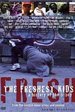 Watch The Freshest Kids Myflixer
