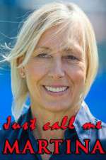 Watch Just Call Me Martina Myflixer