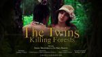 Watch The Twins Killing Forests Myflixer