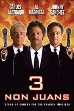 Watch 3 Non Juans Myflixer