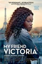 Watch My Friend Victoria Myflixer