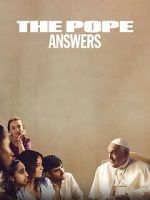 Watch The Pope: Answers Myflixer
