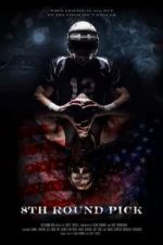 Watch 8th Round Pick Myflixer