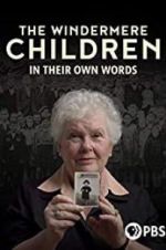 Watch The Windermere Children: In Their Own Words Myflixer