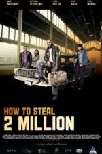 Watch How to Steal 2 Million Myflixer
