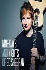 Watch Nine Days and Nights of Ed Sheeran Myflixer