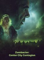 Watch Zombacter: Center City Contagion Myflixer