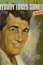 Watch Dean Martin Everybody Loves Somebody Sometime Myflixer