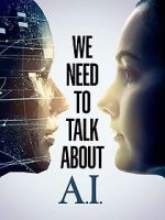 Watch We Need to Talk About A.I. Myflixer