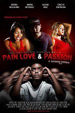 Watch Pain Love & Passion Myflixer