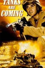 Watch The Tanks Are Coming Myflixer
