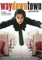 Watch Waydowntown Myflixer