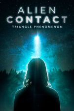 Watch Alien Contact: Triangle Phenomenon Myflixer