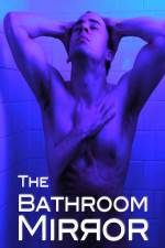 Watch The Bathroom Mirror Myflixer