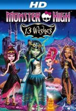 Watch Monster High: 13 Wishes Myflixer