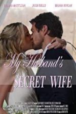 Watch My Husband\'s Secret Wife Myflixer