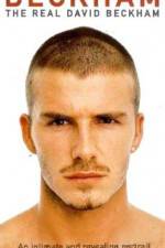 Watch The Real David Beckham Myflixer