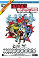 Watch Heroes Manufactured Myflixer