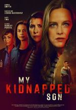 Watch Have You Seen My Son? Myflixer