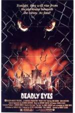 Watch Deadly Eyes Myflixer