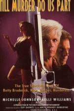 Watch A Woman Scorned The Betty Broderick Story Myflixer
