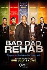 Watch Bad Dad Rehab Myflixer