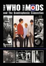 Watch The Who, the Mods and the Quadrophenia Connection Myflixer