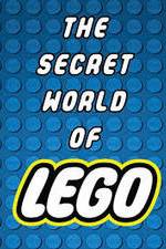 Watch The Secret World of LEGO Myflixer