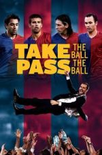 Watch Take the Ball, Pass the Ball Myflixer