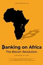Watch Banking on Africa: The Bitcoin Revolution Myflixer
