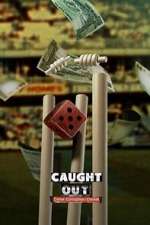Watch Caught Out: Crime. Corruption. Cricket Myflixer