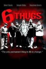 Watch Six Thugs Myflixer