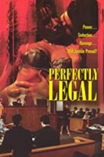 Watch Perfectly Legal Myflixer