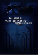 Watch Following in Felix\'s Footsteps Myflixer
