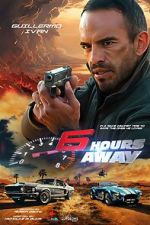 Watch 6 Hours Away Myflixer