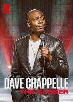 Watch Dave Chappelle: The Closer (TV Special 2021) Myflixer